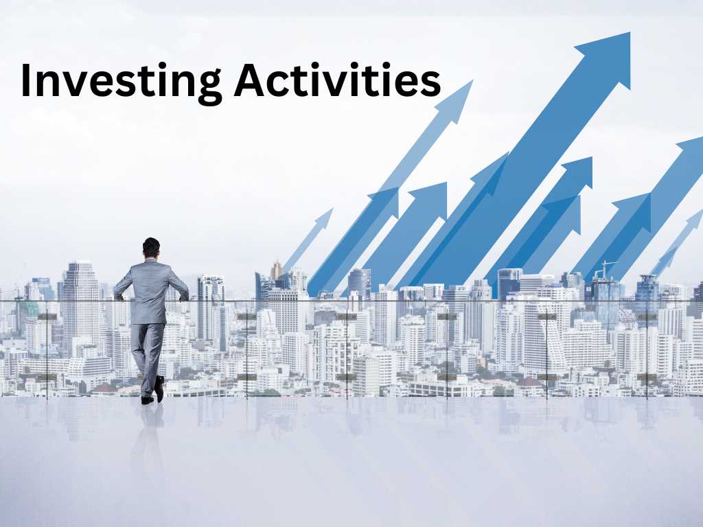 Investing Activities: Definition & Examples