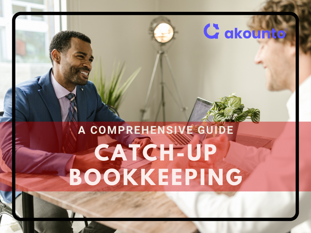 catch-up-bookkeeping-a-comprehensive-guide