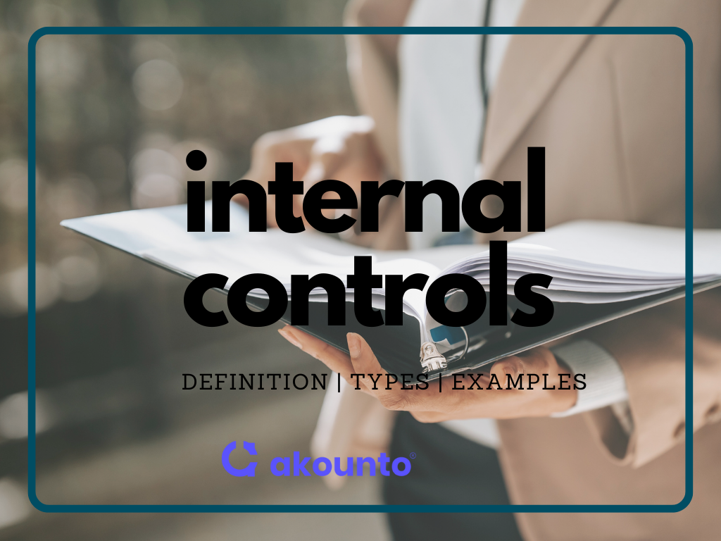 Internal Controls: Definition, Types & Example