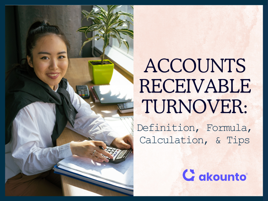 Accounts Receivable Turnover: Definition, Formula, Calculation, & Tips